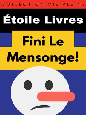 cover image of Fini Le Mensonge!